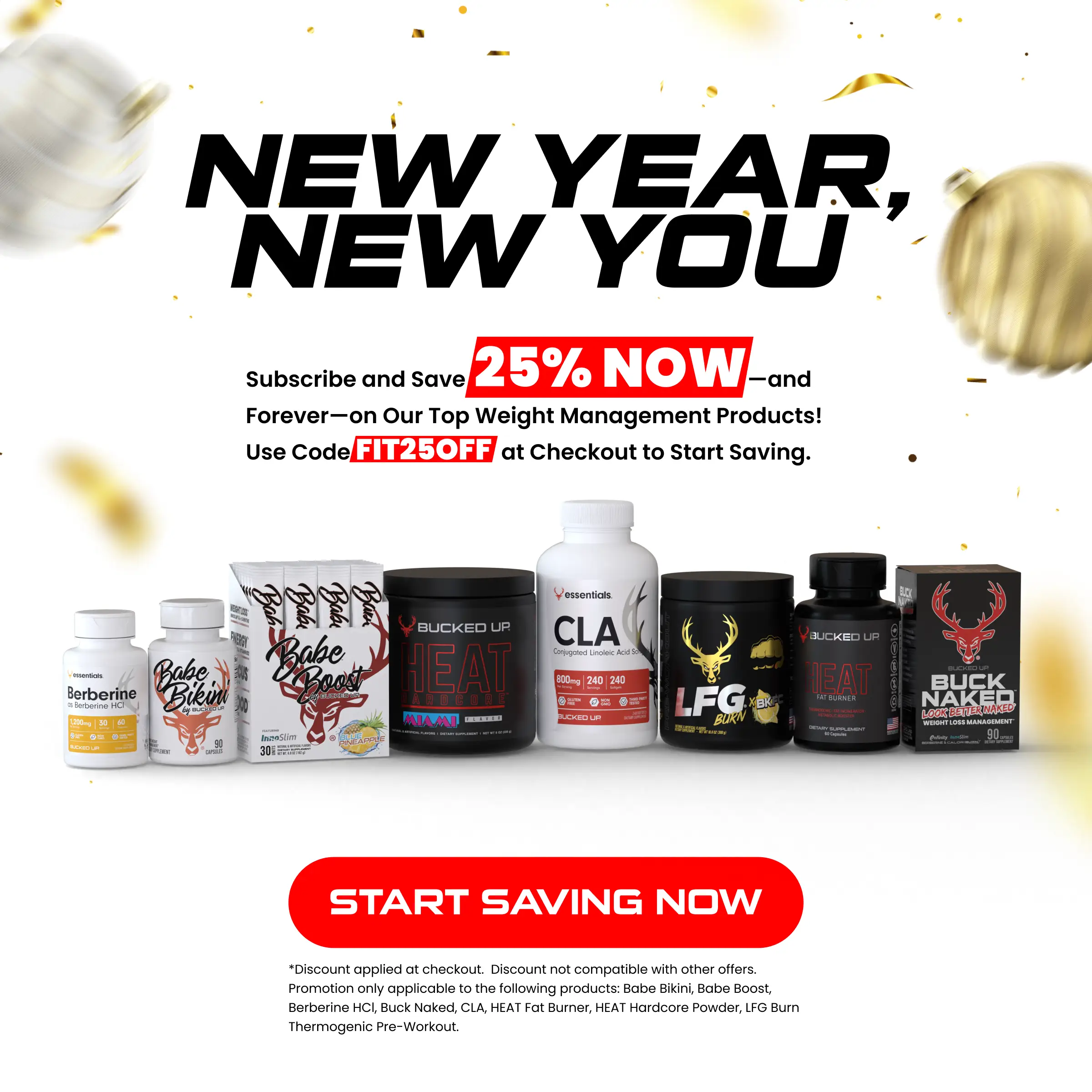 New Year New You Text Reads "New Year New You subscribe and save 25% off now and forever on out top weight managment products use code fit 25off at checkout to start saving" Button Reads "Start saving now"