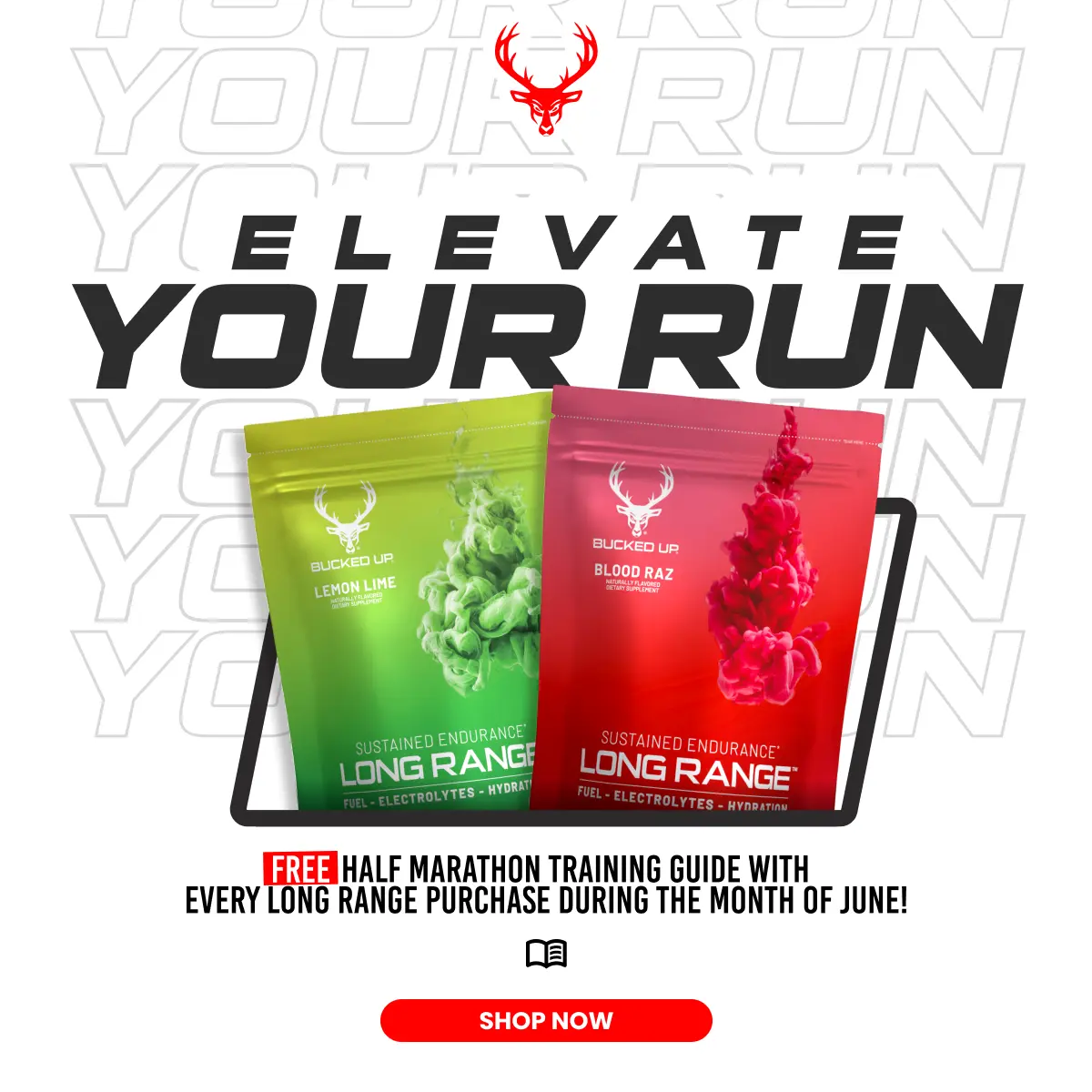 Long Range Promo - Text reads, "elevate your run, free half marathon training guide with every long range purchase during the month of June!"  Button reads, "Shop Now."  Image of our two long range flavors, lemon-lime and blood raz.,