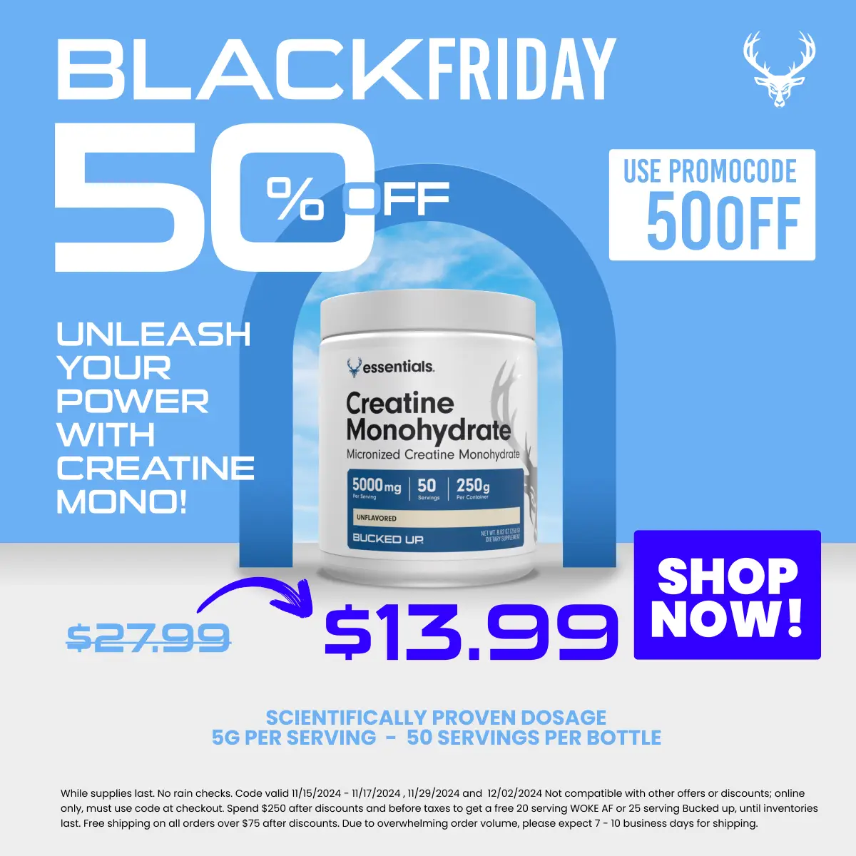 Black Friday Banner - Creatine - Text Reads "Black Friday 50% Off, use code 50OFF, 50% off sitewide, + free woke af, + free shipping".  Disclaimers state constraints on Black Friday sale and qualifications for free woke af and shipping.